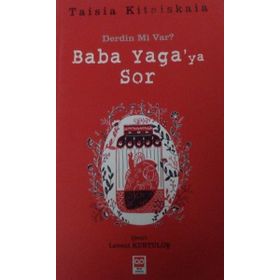 Derdin mi Var Baba Yagaya Sor - Taisia Kitaiskaia