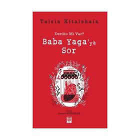 Derdin mi Var Baba Yagaya Sor - Taisia Kitaiskaia