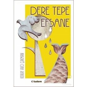 Dere Tepe Efsane - Koray Avcı Çakman