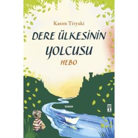 Dere Ülkesinin Yolcusu - Hebo - Kasım Tiryaki