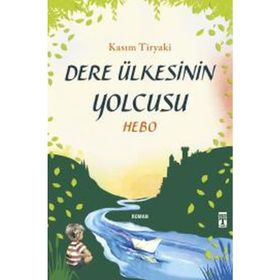 Dere Ülkesinin Yolcusu - Hebo - Kasım Tiryaki