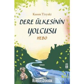 Dere Ülkesinin Yolcusu - Hebo - Kasım Tiryaki