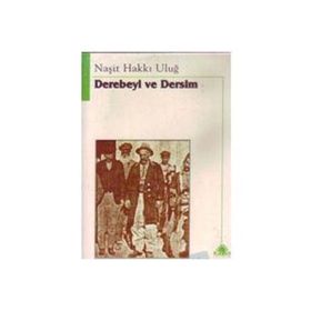 DEREBEYI VE DERSIM - NAŞİT HAKKI ULUĞ