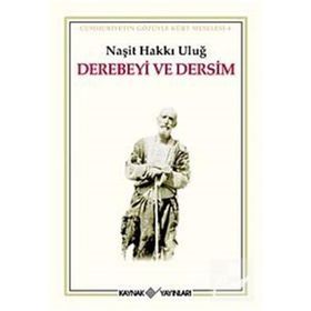 DEREBEYI VE DERSIM - NAŞİT HAKKI ULUĞ