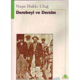 DEREBEYI VE DERSIM - NAŞİT HAKKI ULUĞ