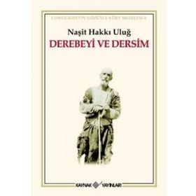 DEREBEYI VE DERSIM - NAŞİT HAKKI ULUĞ
