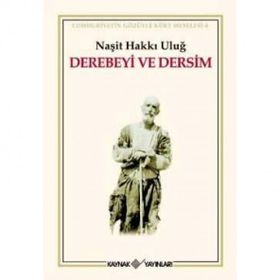 DEREBEYI VE DERSIM - NAŞİT HAKKI ULUĞ