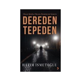 Dereden Tepeden: Hazım İsmetoğlu