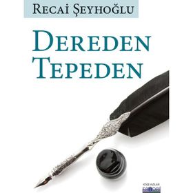 Dereden Tepeden Recai Şeyhoğlu
