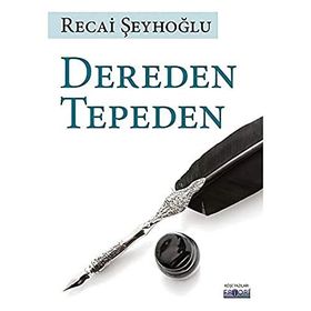 Dereden Tepeden Recai Şeyhoğlu