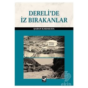 Dereli'de İz Bırakanlar - Şaban Karakaya