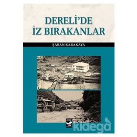 Dereli'de İz Bırakanlar - Şaban Karakaya