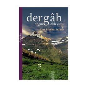 Dergah - Dağın Saklı Yüzü - Acar Sanchez Iniesta