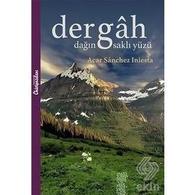 Dergah - Dağın Saklı Yüzü - Acar Sanchez Iniesta