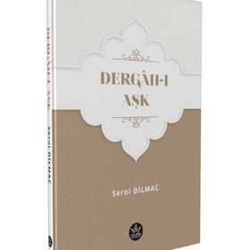 Dergah-ı Aşk - Serol Dilmaç