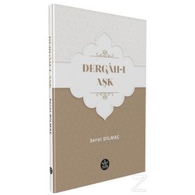 Dergah-ı Aşk - Serol Dilmaç