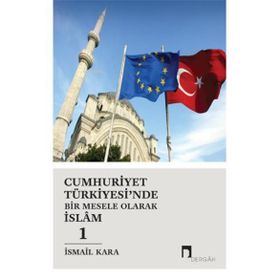 Dergah Yayınları Cumhuriyet Türkiyesi'nde Bir Mesele Olarak İslam 1