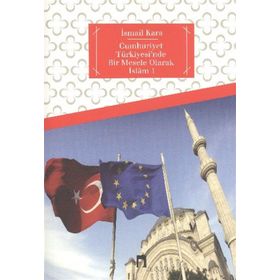 Dergah Yayınları Cumhuriyet Türkiyesi'nde Bir Mesele Olarak İslam 1