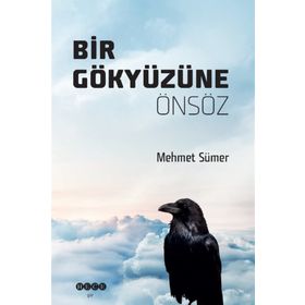 Dergi Bir Gökyüzüne Önsöz - Mehmet Sümer
