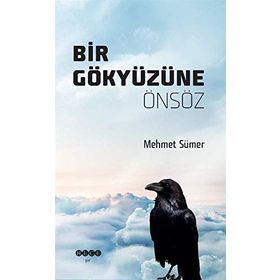 Dergi Bir Gökyüzüne Önsöz - Mehmet Sümer