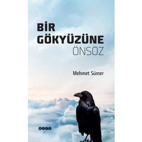 Dergi Bir Gökyüzüne Önsöz - Mehmet Sümer