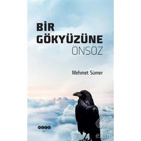 Dergi Bir Gökyüzüne Önsöz - Mehmet Sümer