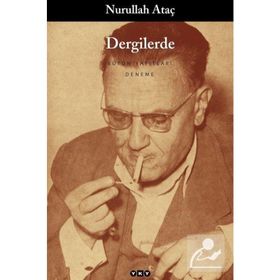 DERGILERDE BÜTÜN YAPITLARI - NURULLAH ATAÇ