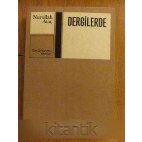 DERGILERDE BÜTÜN YAPITLARI - NURULLAH ATAÇ