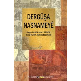 Derguşa Nasnameye - Haydar Diljen Mahmud Lewendi Azad J. Erdem Remzi Kerim
