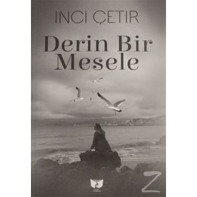 Derin Bir Mesele - İnci Çetir