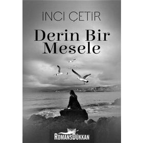Derin Bir Mesele - İnci Çetir