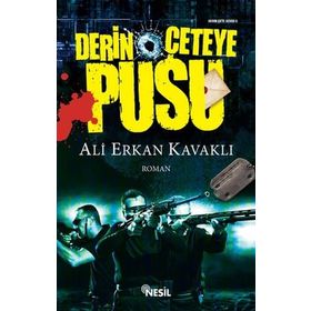 DERIN ÇETEYE PUSU - ALI ERKAN KAVAKLI