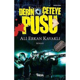 DERIN ÇETEYE PUSU - ALI ERKAN KAVAKLI