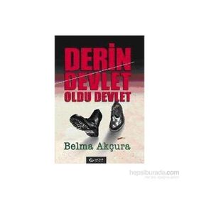 Derin Devlet Oldu Devlet - Belma Akçura