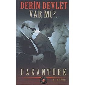 Derin Devlet Var mı?.. - Hakan Türk