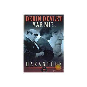 Derin Devlet Var mı?.. - Hakan Türk