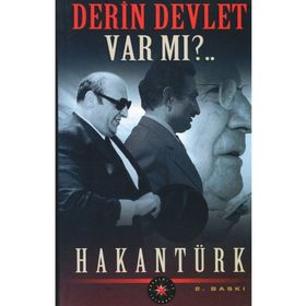 Derin Devlet Var mı?.. - Hakan Türk