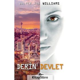 Derin Devlet - Walter Jon Williams