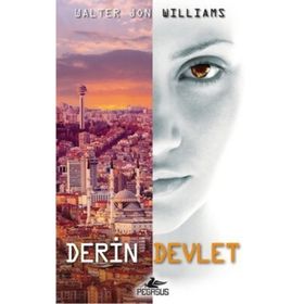 Derin Devlet - Walter Jon Williams