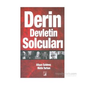 Derin Devletin Solcuları - Alişan Satılmış Metin Turhan