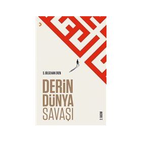 Derin Dünya Savaşı - S. Bilgehan Eren