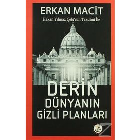 Derin Dünyanın Gizli Planları - Erkan Macit