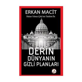 Derin Dünyanın Gizli Planları - Erkan Macit