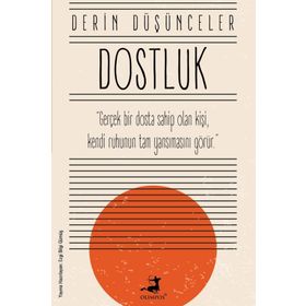 Derin Düşünceler - Dostluk - Olimpos Yayınları