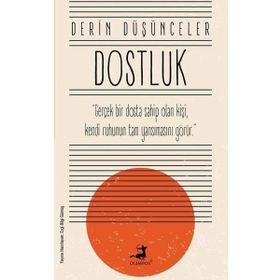 Derin Düşünceler - Dostluk - Olimpos Yayınları