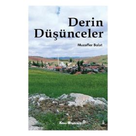 Derin Düşünceler - Muzaffer Bolat