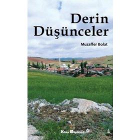 Derin Düşünceler - Muzaffer Bolat
