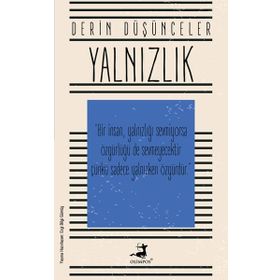 Derin Düşünceler- Yalnızlık - Olimpos Yayınları
