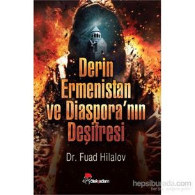 Derin Ermenistan ve Diaspora’nın Deşifresi - Fuad Hilalov