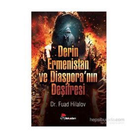 Derin Ermenistan ve Diaspora’nın Deşifresi - Fuad Hilalov